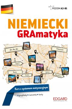 Niemiecki. GRAmatyka. Poziom A2-B1. Edgard