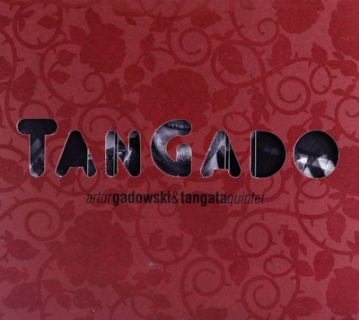 ARTUR GADOWSKI TANGATA QUINTET: TANGADO [CD]