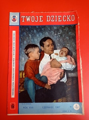 Twoje dziecko nr 6/1967, czerwiec 1967