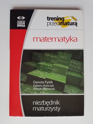 Niezbędnik maturzysty matematyka , PYREK