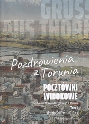 Toruń katalog pocztówek z Torunia 400 stron pocztówki widokowe 1000