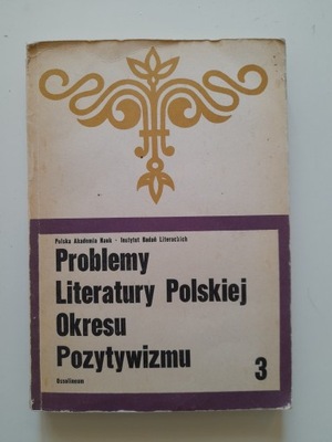 Problemy Literatury Polskiej Okresu Pozytywizmu
