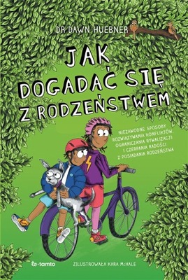 JAK DOGADAĆ SIĘ Z RODZEŃSTWEM DAWN HUEBNER