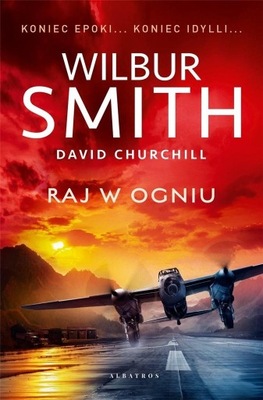 Wilbur Smith Smith Wilbur - Raj w ogniu