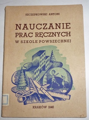 NAUCZANIE PRAC RĘCZNYCH Szczepkowski Antoni