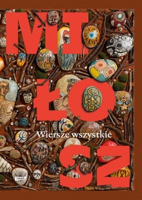 Wiersze wszystkie, Czesław Miłosz