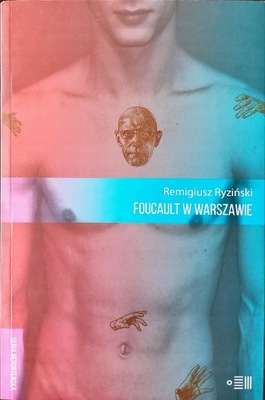 Foucault w Warszawie Remigiusz Ryziński