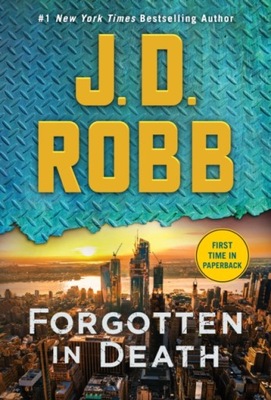 Forgotten in Death: An Eve Dallas Novel J. D. ROBB