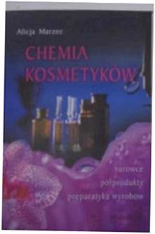 Chemia kosmetyków Surowce, półprodukty, preparatyk