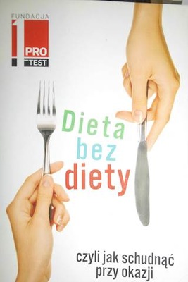 Dieta bez diety - praca zbiorowa