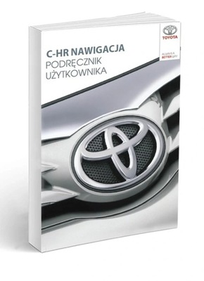 Toyota C-HR Nawigacja Instrukcja Obsługi