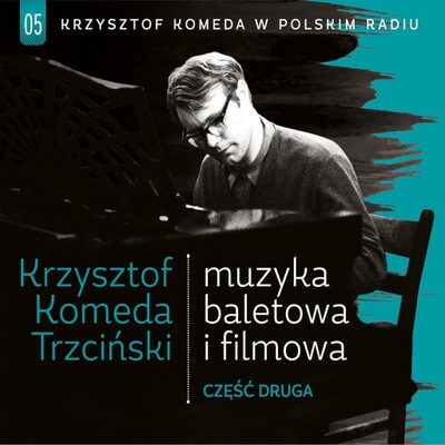 Krzysztof Komeda w Polskim Radiu Vol. 5