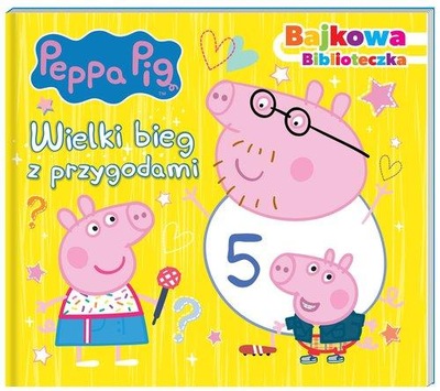 Peppa Pig. Bajkowa biblioteczka