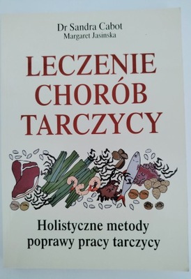 LECZENIE CHORÓB TARCZYCY Holistyczne metody poprawy pracy tarczycy CABOT