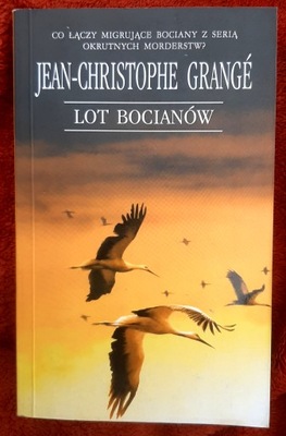 Lot bocianów Jean-Christophe Grangé