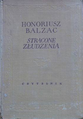 Balzac - Stracone złudzenia Blaski i nędze życia