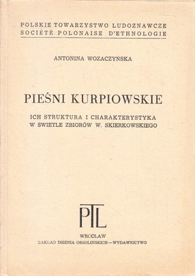 PIEŚNI KURPIOWSKIE * ANTONINA WOZACZYŃSKA