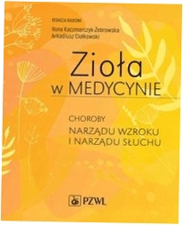 Zioła w medycynie I. Kaczmarczyk A. Ciołkowski