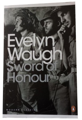 EVELYN WAUGH - SWORD OF HONOUR TILOGY