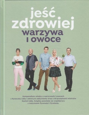 Jeść zdrowiej warzywa i owoce