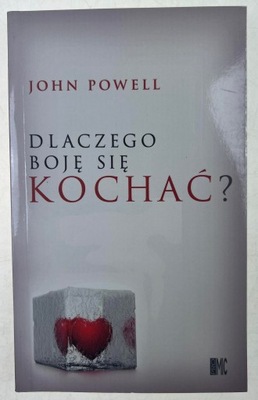 Dlaczego boję się kochać? John Powell
