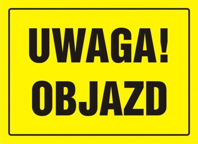 ZNAK UWAGA! OBJAZD PLACA BUDOWLANA 24X33 PLACA PCV  