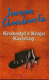 Krokodyl z Kraju Karoliny - J. Chmielewska