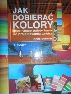 Jak dobierać kolory - Anna Starmer