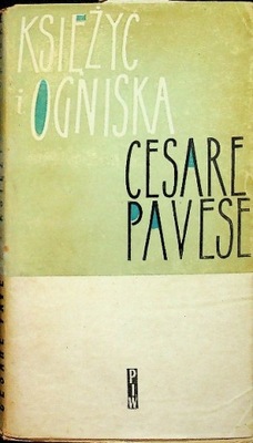 Cesare Pavese - Księżyc i ogniska