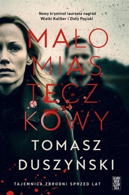 Duszyński Tomasz - Małomiasteczkowy