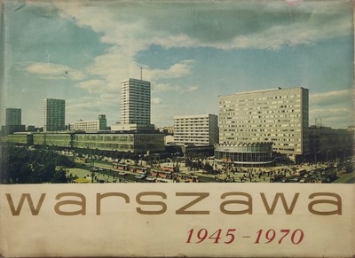 Warszawa 1945-1970 Praca zbiorowa