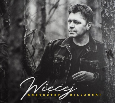 Krzysztof Kiljański – Więcej 2018 ALBUM CD