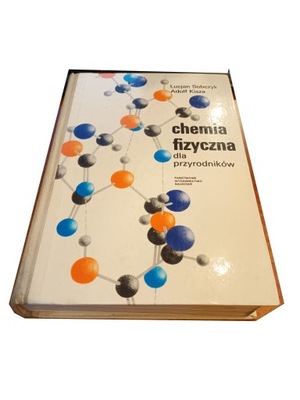 Chemia fizyczna dla przyrodników L.Sobczyk