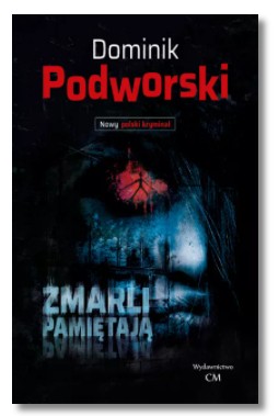 ZMARLI PAMIĘTAJĄ PODWORSKI DOMINIK NOWA