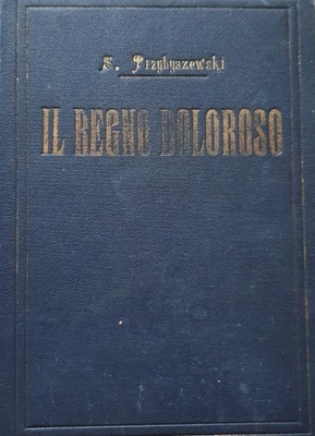 S. Przybyszewski: Il Regno Doloroso