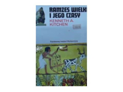 Ramzes Wielki i jego czasy - Kenneth A. Kitchen