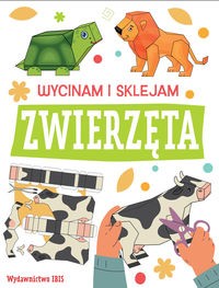 WYCINAM I SKLEJAM. ZWIERZĘTA OPRACOWANIE ZBIOROW..