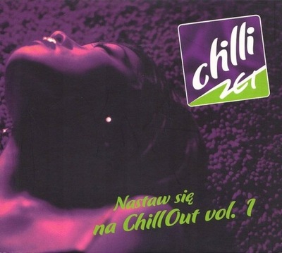 Nastaw się na Chill Out vol 1 2CD Chilli zet