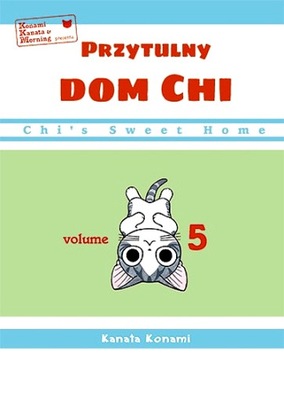 CHI’S SWEET HOME. PRZYTULNY DOM CHI. TOM 5