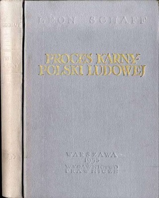 Leon Schaff: Proces karny Polski Ludowej. Wykład zasad ogólnych 1953