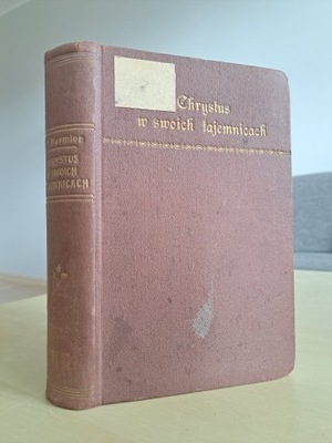 1923 rok. Chrystus w Swoich Tajemnicach. O. Kolumban Marmion