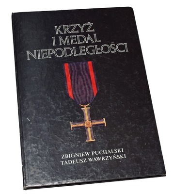 Krzyż i medal Niepodległości - Z. Puchalski T.Wawrzyński