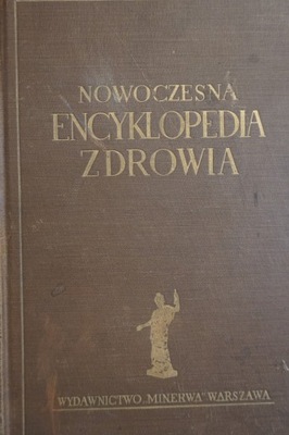 NOWOCZESNA ENCYKLOPEDIA ZDROWIA TOM III , ADOLF RZĄŚNICKI 1939