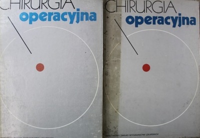 Chirurgia operacyjna tom I i II