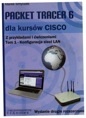 Packet Tracer 6 dla kursów CISCO Tom 1
