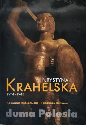 Krystyna Krahelska 1914-1944 Duma Polesia