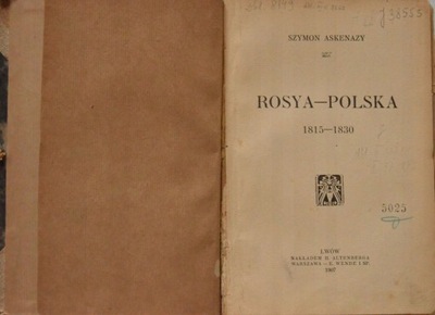 Rosya - Polska 1815-1830 Szymon Askenazy