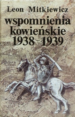 Leon Mitkiewicz - Wspomnienia kowieńskie 1938-1939