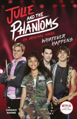 Whatever Happens (Julie and the Phantoms, Novel