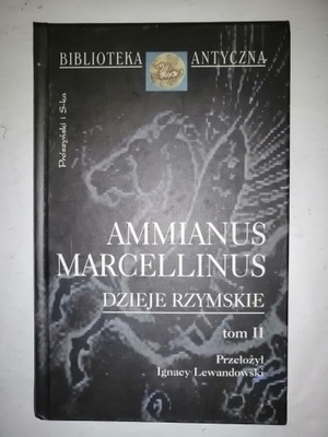 Ammianus Marcellinus dzieje rzymskie tom II